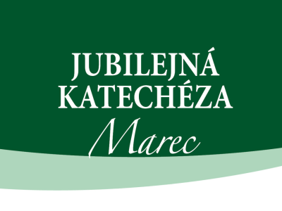 Katechézy pre Jubilejný rok 2025 - 3. Teraz je milostivý čas - marec