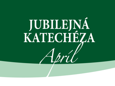 Katechézy pre Jubilejný rok 2025 - 4. Dar svätej spovede - apríl