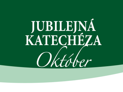 Katechézy pre Jubilejný rok 2025 - 10. Malá cesta pútnika nádeje - október