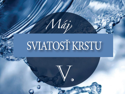 5. katechéza o sviatosti krstu na mesiac - máj